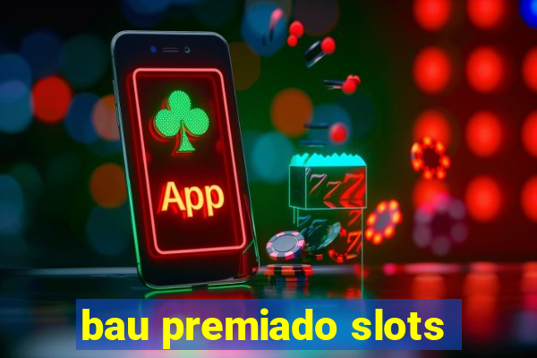 bau premiado slots